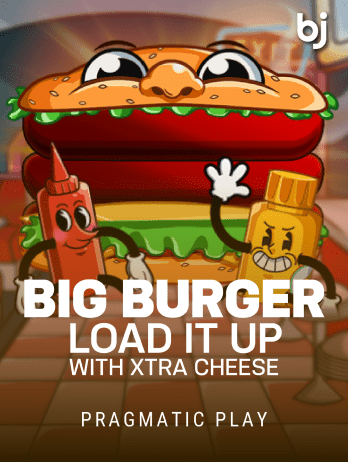 Big Burger Load it up